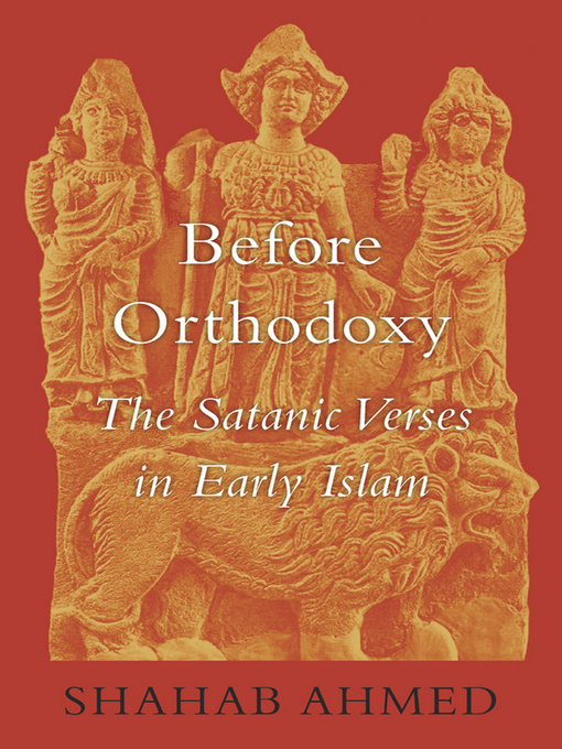 Title details for Before Orthodoxy by Shahab Ahmed - Available